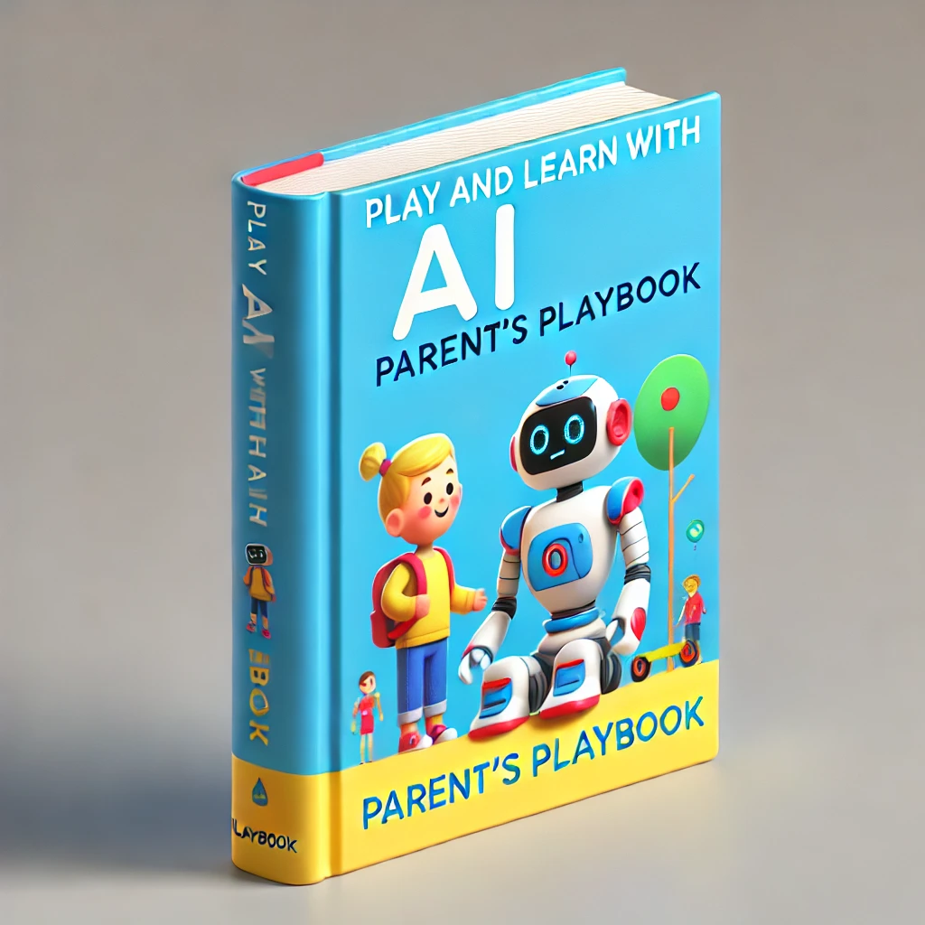 Play and Learn with AI: Parent's Playbook